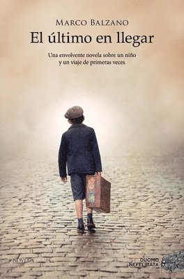 Marco Balzano - Ultimo En Llegar, El, Häftad