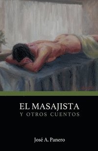 bokomslag El Masajista y otros cuentos