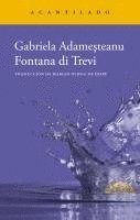 Gabriela Adamesteanu - Fontana Di Trevi, Häftad