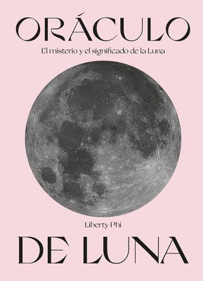 Oráculo de Luna: El Misterio Y El Significado de la Luna 1