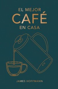 bokomslag El Mejor Café En Casa