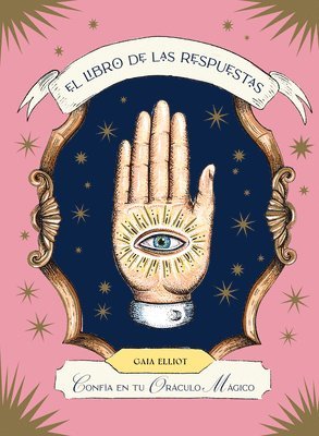 El Libro de Las Respuestas / The Book of Answers: Confía En Tu Oráculo Mágico / Trust Your Magical Oracle 1