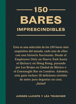 bokomslag 150 Bares Imprescindibles: Selección de Los 150 Bares Más Exquisitos del Mundo.