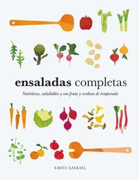 bokomslag Ensaladas Completas/ Salad Meals: Nutritivas, Saludables Y Con Fruta Y Verdura de Temporada