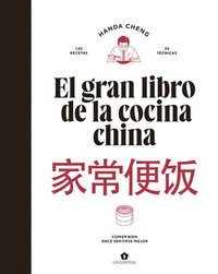 bokomslag El Gran Libro de la Cocina China / The Big Book of Chinese Cooking: Comer Bien Hace Sentirse Mejor