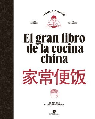 bokomslag El Gran Libro de la Cocina China / The Big Book of Chinese Cooking: Comer Bien Hace Sentirse Mejor
