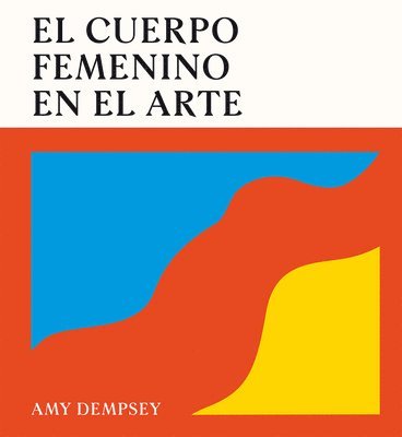 bokomslag El Cuerpo Femenino En El Arte / The Female Body in Art