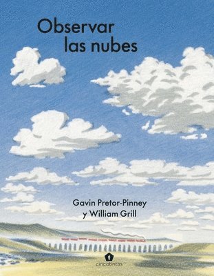 Gavin Pretor-Pinney - Observar Las Nubes / Cloudspotting for Beginners, Inbunden