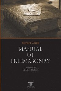 bokomslag Manual of Freemasonry