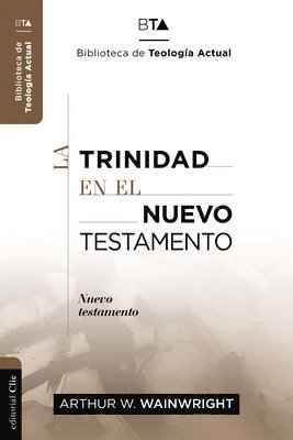 Arthur J Wainwright - Trinidad En El Nuevo Testamento, Häftad