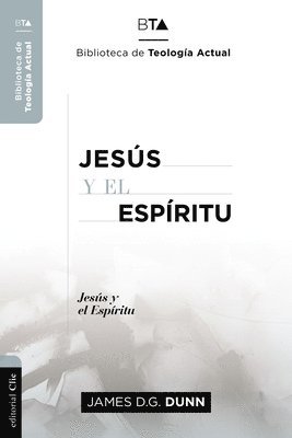 James D G Dunn - Jesús Y El Espíritu, Häftad