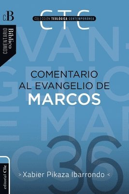 Xabier Pikaza Ibarrondo - Comentario al evangelio de Marcos, Häftad