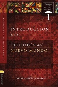 bokomslag Introduccion a la teologia del Nuevo Mundo