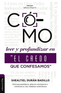 bokomslag Como Leer Y Profundizar En El Credo Que Confesamos