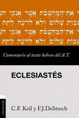 Franz Julius Delitzsch, Carl Friedrich Keil - Comentario Al Texto Hebreo del Antiguo Testamento - Eclesiastes, Häftad