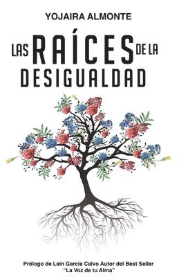 Las Raices de la Desigualdad 1