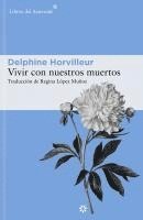 bokomslag Vivir con nuestros muertos