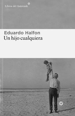 Eduardo Halfon - Un Hijo Cualquiera, Häftad
