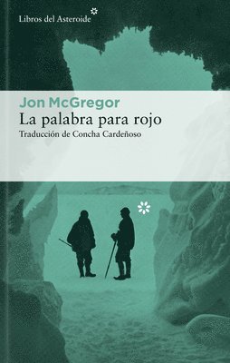 Jon McGregor - Palabra Para Rojo, La, Häftad