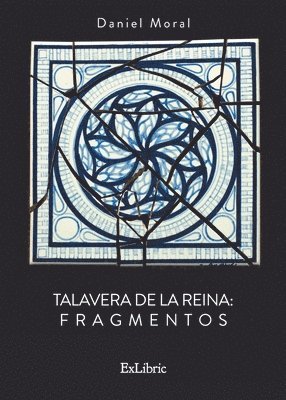 Talavera de la Reina. Fragmentos 1