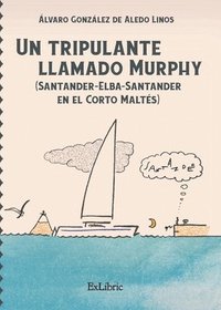 bokomslag Un tripulante llamado Murphy (Santander-Elba-Santander en el Corto Maltés)
