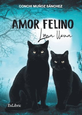 Amor felino. Luna llena 1