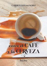 bokomslag Entre el café y la cerveza