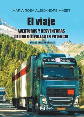 bokomslag El viaje. Aventuras y desventuras de una gilipollas en potencia