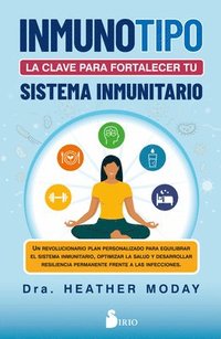 bokomslag Inmunotipo: La Clave Para Fortalecer Tu Sistema Inmunitario