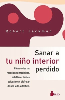 Robert Jackman - Sanar a Tu Niño Interior Perdido, Häftad