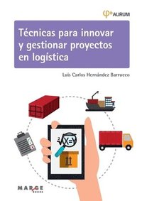 bokomslag Tcnicas para innovar y gestionar proyectos en logstica