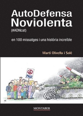 bokomslag AutoDefensa Noviolenta (#ADNcat) en 100 missatges i una història increïble