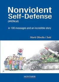 bokomslag Nonviolent Self-Defense (#ADNcat) in 100 messages and an incredible story