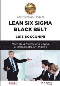 bokomslag Lean Six Sigma Black Belt. Certification manual