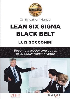 Lean Six Sigma Black Belt. Certification manual 1