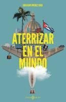 bokomslag Aterrizar en el mundo