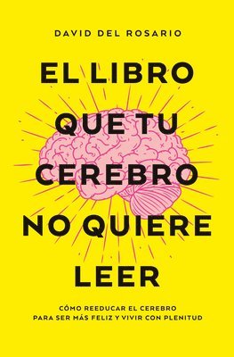 Libro Que Tu Cerebro No Quiere Leer, El -V2* 1