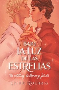 bokomslag a la Luz de Las Estrellas. Un Retelling de Romeo Y Julieta