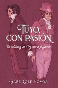 bokomslag Tuyo, Con Pasión. Un Retelling de Orgullo Y Prejuicio