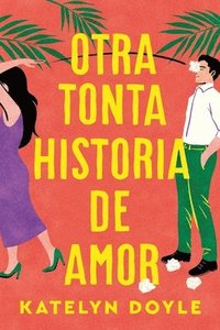 bokomslag Otra Tonta Historia de Amor