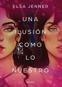 bokomslag Una Ilusión Como Lo Nuestro / An Illusion Like Ours