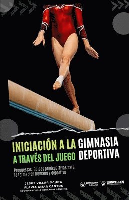 Flavia Amar Cantos, Julio Ángel Herrador Sánchez, Jesús Villar Ochoa - Iniciación a la gimnasia deportiva a través del juego, Häftad