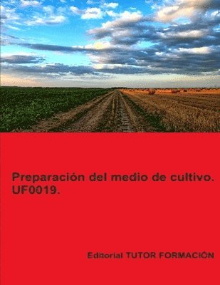 bokomslag Preparacin del medio de cultivo. UF0019.