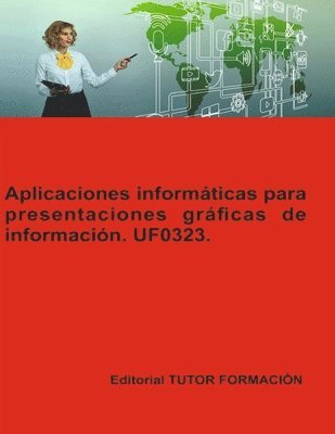 bokomslag Aplicaciones informticas para presentaciones grficas de informacin. UF0323.