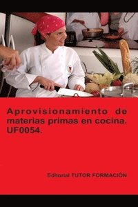 bokomslag Aprovisionamiento de materias primas en cocina. UF0054.