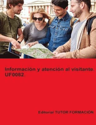 bokomslag Informacin y atencin al visitante. UF0082.