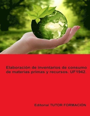 bokomslag Elaboración de inventarios de consumo de materias primas y recursos. UF1942.