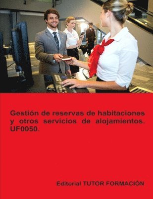 bokomslag Gestión de reservas de habitaciones y otros servicios de alojamientos. UF0050.