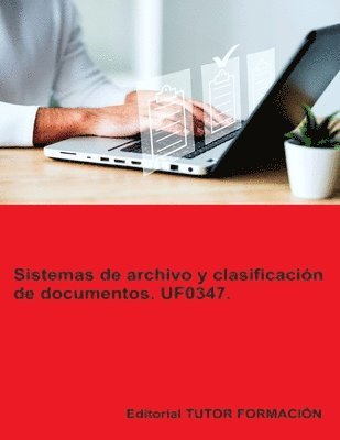 bokomslag Sistemas de archivo y clasificacin de documentos. UF0347.