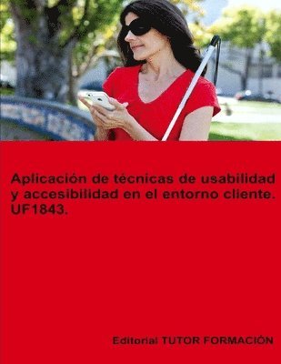 Aplicación de técnicas de usabilidad y accesibilidad en el entorno cliente. UF1843. 1